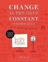 9780316509084-0316509086-Change Is the Only Constant: The Wisdom of Calculus in a Madcap World