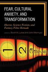 9780739124895-0739124897-Fear, Cultural Anxiety, and Transformation: Horror, Science Fiction, and Fantasy Films Remade