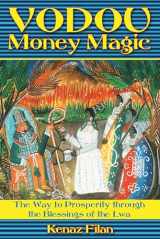 9781594773310-1594773319-Vodou Money Magic: The Way to Prosperity through the Blessings of the Lwa