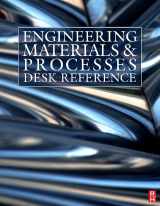9781493303915-1493303910-Engineering Materials and Processes Desk Reference