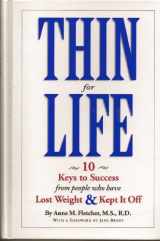 9781881527305-1881527301-Thin for Life: 10 Keys to Success from People Who Have Lost Weight & Kept It Off