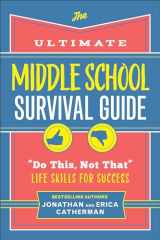 9780800745752-0800745752-The Ultimate Middle School Survival Guide: "Do This, Not That" Life Skills for Success