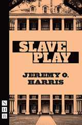9781839040078-1839040076-Slave Play (NHB Modern Plays)