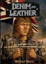 9781935950257-1935950258-DENIM AND LEATHER: The Rise and Fall of the New Wave of British Heavy Metal
