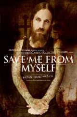 9780061251849-0061251844-Save Me from Myself: How I Found God, Quit Korn, Kicked Drugs, and Lived to Tell My Story