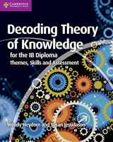 9781107628427-1107628423-Decoding Theory of Knowledge for the IB Diploma