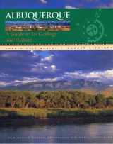 9781883905149-1883905141-Albuquerque: A Guide to Its Geology and Culture (Scenic Trip)