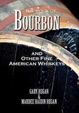 9781907434099-1907434097-The Book of Bourbon and Other Fine American Whiskeys