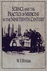 9780521272056-052127205X-Science and the Practice of Medicine in the Nineteenth Century (Cambridge Studies in the History of Science)