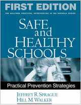 9781593851057-1593851057-Safe and Healthy Schools: Practical Prevention Strategies (The Guilford Practical Intervention in the Schools Series)