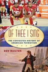 9781538143421-1538143429-Of Thee I Sing: The Contested History of American Patriotism (American Ways)