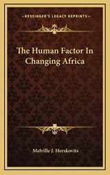 9781166139841-1166139840-The Human Factor In Changing Africa