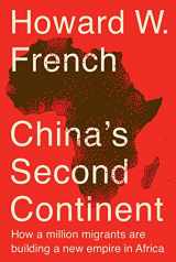 9780307956989-0307956989-China's Second Continent: How a Million Migrants Are Building a New Empire in Africa