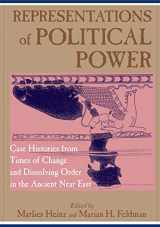 9781575064079-1575064073-Representations of Political Power: Case Histories from Times of Change and Dissolving Order in the Ancient Near East