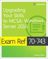 9780735697430-0735697434-Exam Ref 70-743 Upgrading Your Skills to MCSA: Windows Server 2016