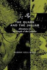 9781947864467-1947864467-The Quark & the Jaguar: Adventures in the Simple & the Complex