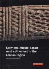 9781901992779-1901992772-Early and Middle Saxon Rural Settlement in the London Region (MoLA Monograph)