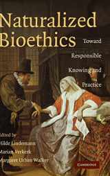 9780521895248-0521895243-Naturalized Bioethics: Toward Responsible Knowing and Practice