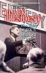 9781715980641-1715980646-BLACK PRESIDENT--The Story of JFK's Secret Sons