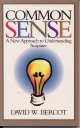 9780924722066-0924722061-Common Sense: A New Approach to Understanding Scripture.