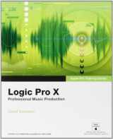 9780321967596-0321967593-Logic Pro X: Professional Music Production (Apple Pro Training)