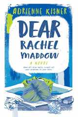 9781250308832-1250308836-Dear Rachel Maddow: A Novel