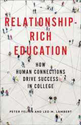 9781421439365-1421439360-Relationship-Rich Education: How Human Connections Drive Success in College