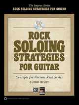 9780739082546-073908254X-Rock Soloing Strategies for Guitar: Concepts for Various Rock Styles (The Improv Series)