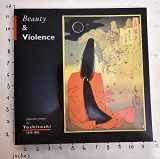 9789070216047-9070216043-Beauty & Violence: Japanese Prints by Yoshitoshi, 1839-1892