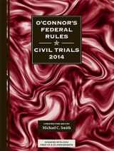 9781598391800-1598391801-O'Connor's Federal Rules * Civil Trials 2014