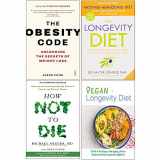 9789123933877-9123933879-The Longevity Diet ,The Obesity Code & How Not To Die 4 Books Collection Set By Best Seller Author - Dr Valter Longo ,Dr. Jason Fung,Michael Greger & Gene Stone