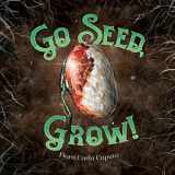 9781736578636-1736578634-Go Seed, Grow!