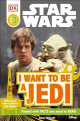 9780756631123-0756631122-DK Readers L3: Star Wars: I Want To Be A Jedi: What Does It Take to Join the Jedi Order? (DK Readers Level 3)