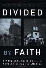 9780195131406-0195131401-Divided by Faith: Evangelical Religion and the Problem of Race in America
