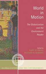9780759110250-0759110255-World in Motion: The Globalization and the Environment Reader