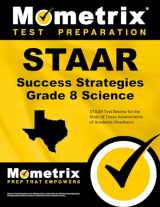 9781627336864-1627336869-STAAR Success Strategies Grade 8 Science Study Guide: STAAR Test Review for the State of Texas Assessments of Academic Readiness