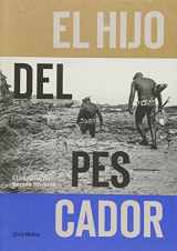 9781938340499-1938340493-El Hijo Del Pescador: El Espiritu de Ramon Navarro (Spanish Edition)