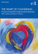 9780367343705-0367343703-The Heart of Counseling: Practical Counseling Skills Through Therapeutic Relationships, 3rd ed