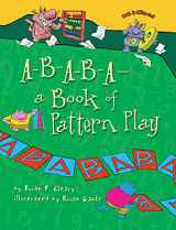 9780761385028-0761385029-A-B-A-B-A―a Book of Pattern Play (Math Is CATegorical ®)