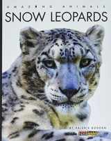 9781682770696-1682770699-Snow Leopards (Amazing Animals)