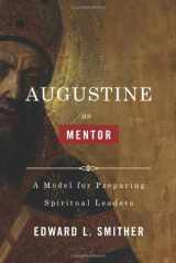 9780805447071-0805447075-Augustine as Mentor: A Model for Preparing Spiritual Leaders