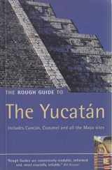 9781843534891-1843534894-The Rough Guide to Yucatan 1 (Rough Guide Travel Guides)
