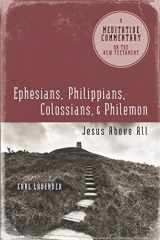9780891125617-0891125612-Meditative Commentary Series: Ephesians, Philippians, Colossians, Philemon: Jesus Above All