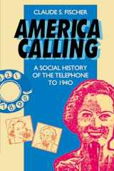 9780520086470-0520086473-America Calling: A Social History of the Telephone to 1940