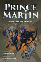 9781737657651-1737657651-Prince Martin and the Dragons: A Classic Adventure Book About a Boy, a Knight, & the True Meaning of Loyalty (Grayscale Art Edition) (Prince Martin Epic)