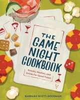 9781682686942-1682686949-The Game Night Cookbook: Snacks, Noshes, and Drinks for Good Times