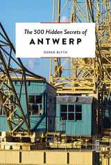 9789460583025-9460583024-The 500 Hidden Secrets of Antwerp Updated and Revised