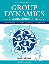 9781630913670-1630913677-Group Dynamics in Occupational Therapy: The Theoretical Basis and Practice Application of Group Intervention