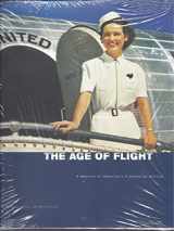 9780966706116-0966706110-The Age of Flight: A History of America's Pioneering Airline