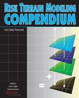 9781463700997-1463700997-Risk Terrain Modeling Compendium